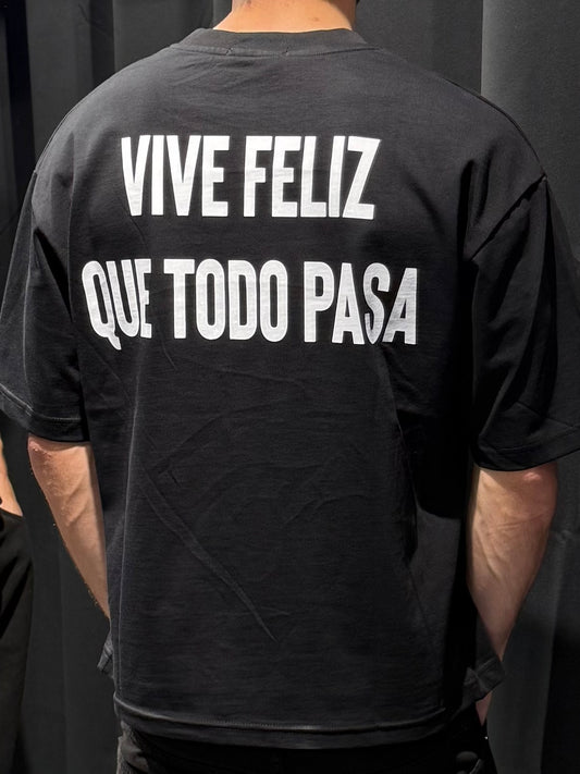 T-shirt Vive Feliz Que Todo Pasa