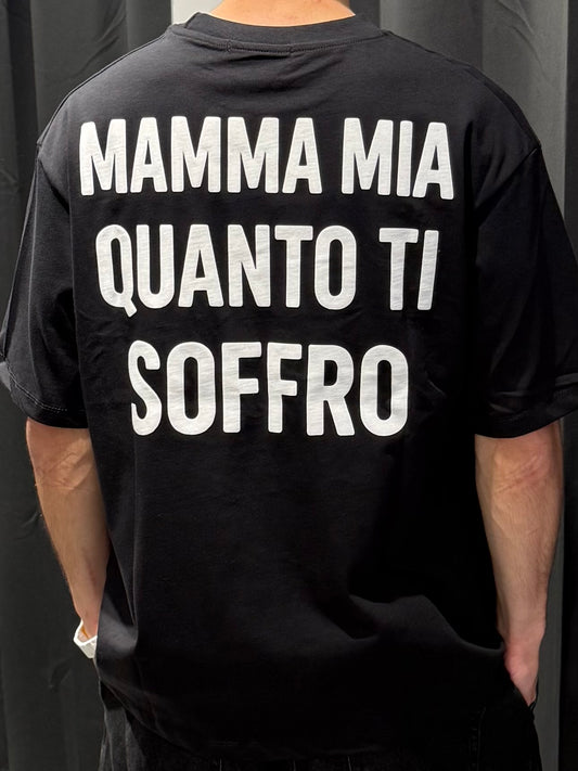 T-shirt Mamma Mia Quanto Ti Soffro